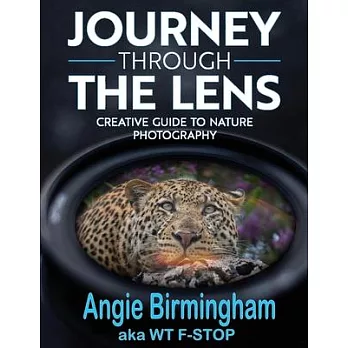 Journey Through the Lens: Creative Guide to Nature Photography