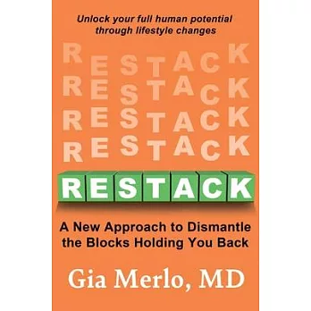 Restack: A New Approach to Dismantle the Blocks Holding You Back