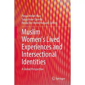 Muslim Women’s Lived Experiences and Intersectional Identities: A Global Perspective