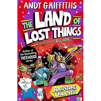 The Land of Lost Things: from the internationally bestselling author of the Treehouse series: 1 (Adventures Unlimited, 1)