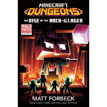 Minecraft Dungeons: The Rise of the Arch-Illager (An Official Minecraft Novel 6)