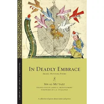 In Deadly Embrace: Arabic Hunting Poems