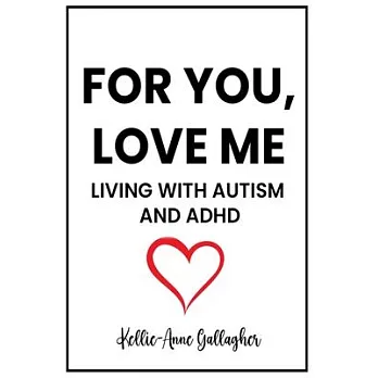 For You, Love Me: Living with Autism and ADHD