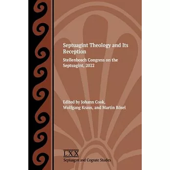 Septuagint Theology and Its Reception: Stellenbosch Congress on the Septuagint, 2022