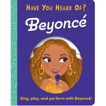 Have You Heard of Beyonce?