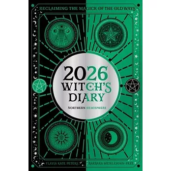 2026 Witch’s Diary: Northern Hemisphere: Reclaiming the Magick of the Old Ways