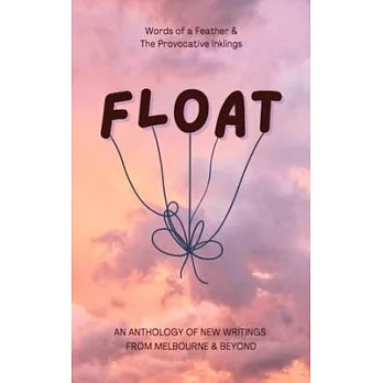 Float: an Anthology of New Writings 2024