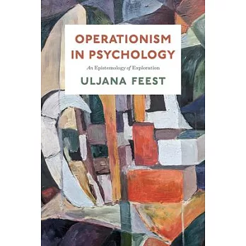 Operationism in Psychology: An Epistemology of Exploration
