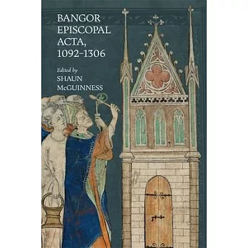 Bangor Episcopal Acta, 1092-1306