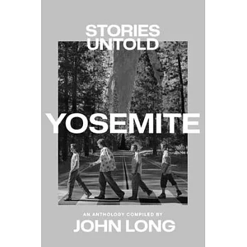 Yosemite: Stories Untold