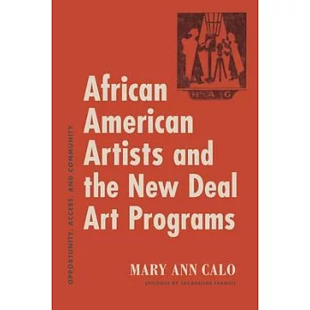 African American Artists and the New Deal Art Programs: Opportunity, Access, and Community