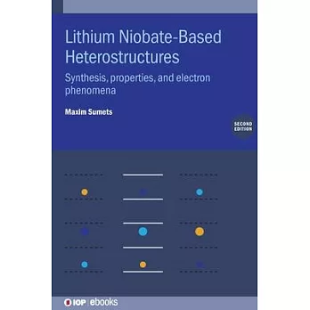 Lithium Niobate-Based Heterostructures: Synthesis, properties, and electron phenomena