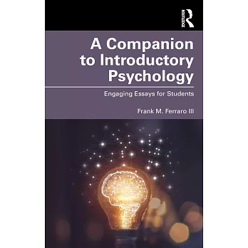 A Companion to Introductory Psychology: Engaging Essays for Students