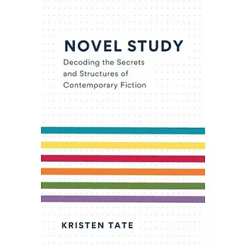 Novel Study: Decoding the Secrets and Structures of Contemporary Fiction