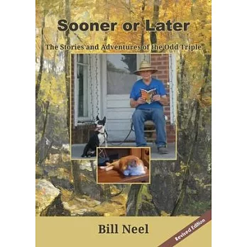 Sooner or Later: The Stories and Adventures of the Odd Triple