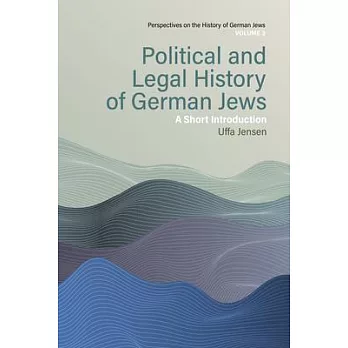 Political and Legal History of German Jews: A Short Introduction