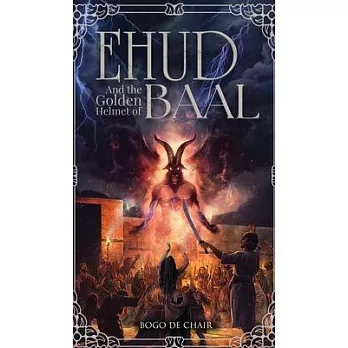 Ehud and the Golden Helmet of Baal