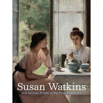 Susan Watkins and Women Artists of the Progressive Era