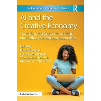 AI and the Creative Economy: Transforming Content Creation and Influencer Entrepreneurship