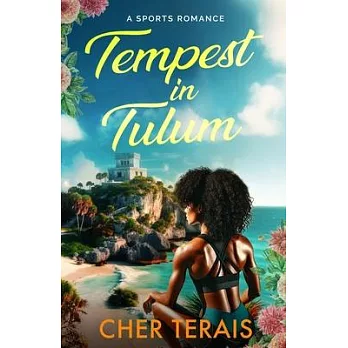 Tempest in Tulum: A Sports Romance