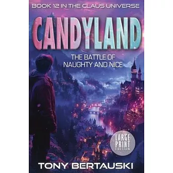 Candyland (Large Print): The Battle of Naughty and Nice