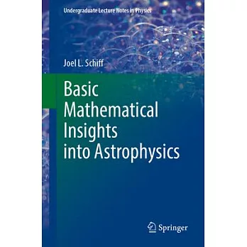 Basic Mathematical Insights Into Astrophysics