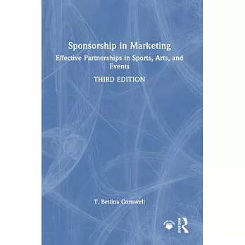 Sponsorship in Marketing: Effective Partnerships in Sports, Arts, and Events