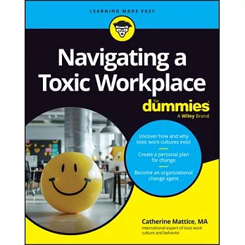 Navigating a Toxic Workplace for Dummies