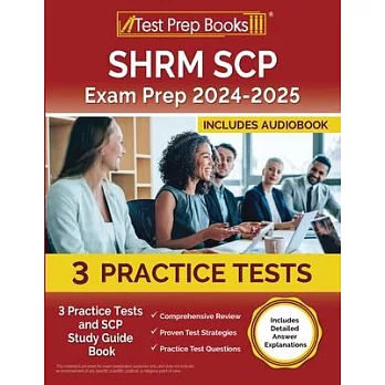 SHRM SCP Exam Prep 2024-2025: 3 Practice Tests and SCP Study Guide Book [Includes Detailed Answer Explanations]