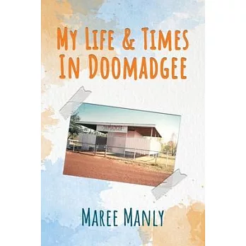 My Life & Times In Doomadgee