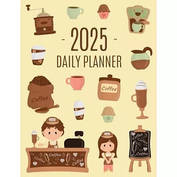 Coffee Planner 2025: Daily Organizer for 2025 (12 Months) Funny Caffeine Scheduler with Cappuccino, Muffins & Good Vibes