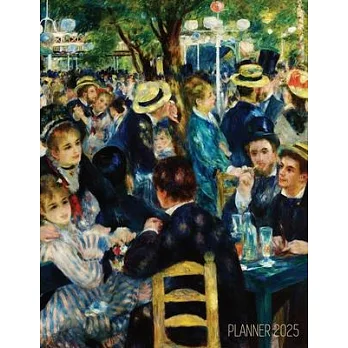 Renoir Daily Planner 2025: Dance at le Moulin de la Galette Painting Artistic Impressionism Art Organizer