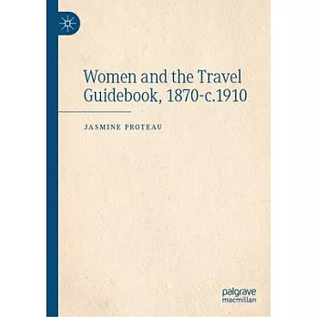 Women and the Travel Guidebook, 1870-C.1910