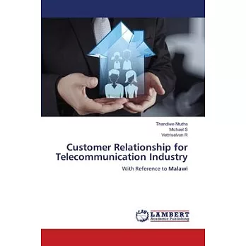 Customer Relationship for Telecommunication Industry