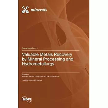 Valuable Metals Recovery by Mineral Processing and Hydrometallurgy