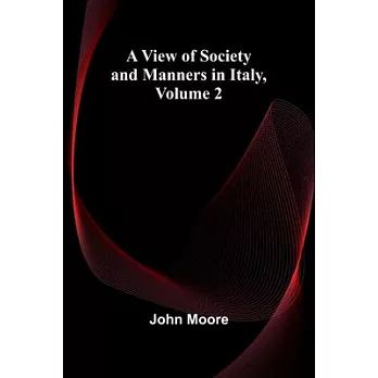 A View of Society and Manners in Italy, Volume 2