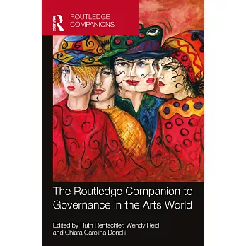 The Routledge Companion to Governance in the Arts World