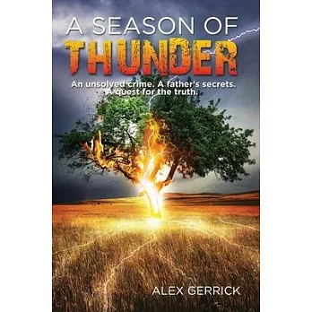 A Season of Thunder: An unsolved crime, a father’s secrets, a quest for the truth