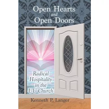 Open Hearts and Open Doors: Radical Hospitality in the UU Church