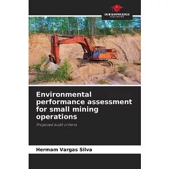 Environmental performance assessment for small mining operations