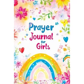 Prayer Journal for Girls: 30 Days of Christian Devotions, Guided Practice, Gratitude, Self Love and Inspirational Prompts for Reflection