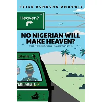 No Nigerian Will Make Heaven?