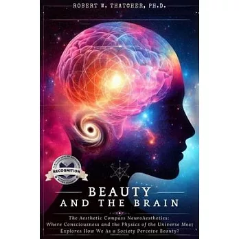 Beauty and the Brain: The Aesthetic Compass NeuroAesthetics (Latest Version)