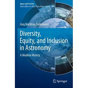 Diversity, Equity, and Inclusion in Astronomy: A Modern History