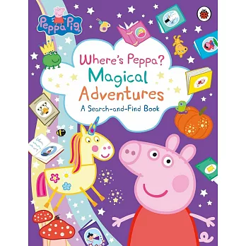Peppa Pig: Where’s Peppa? Magical Adventures: A Search-and-Find Book