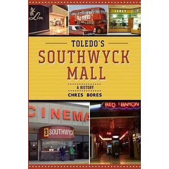 Toledo’s Southwyck Mall: A History