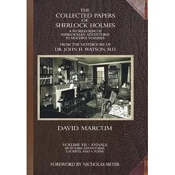 The Collected Papers of Sherlock Holmes - Volume 7: A Florilegium of Sherlockian Adventures in Multiple Volumes