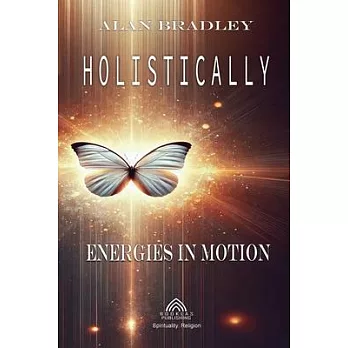 Holistically - Energies in Motion
