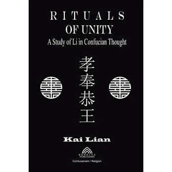 博客來-Rituals of Unity - Study of Li in Confucian Thought