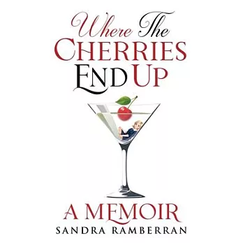 Where the Cherries End Up: A Memoir